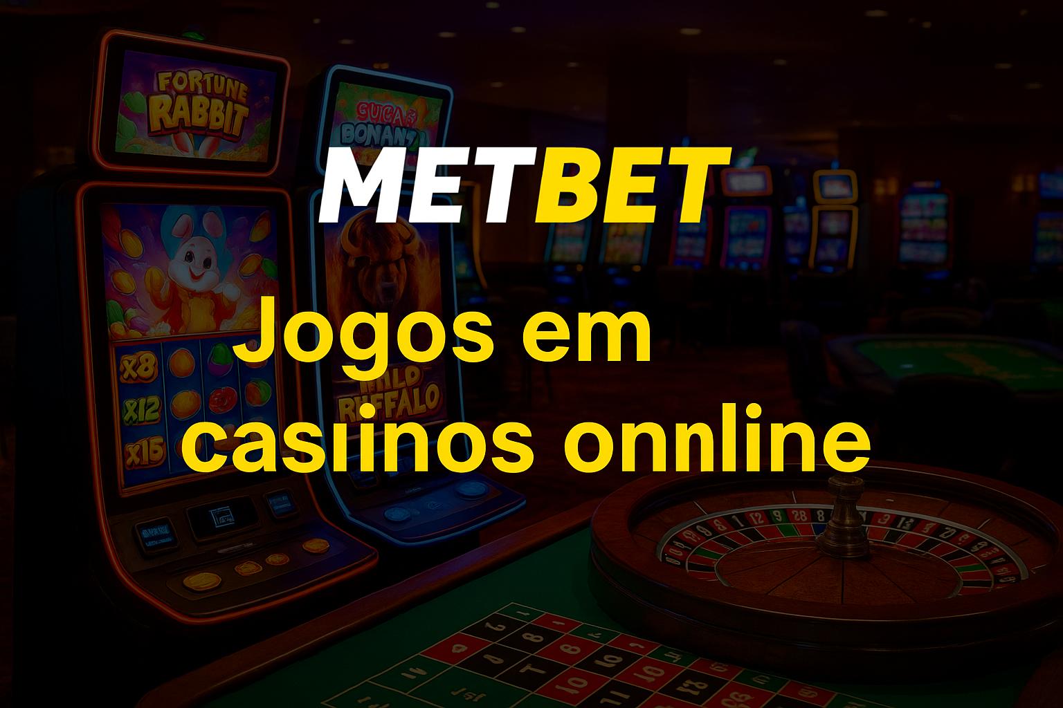 Jogos de cassino online inovadores e emocionantes na METBET